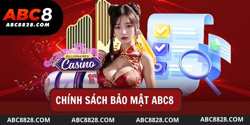 Đôi nét về chính sách bảo mật tại Abc8