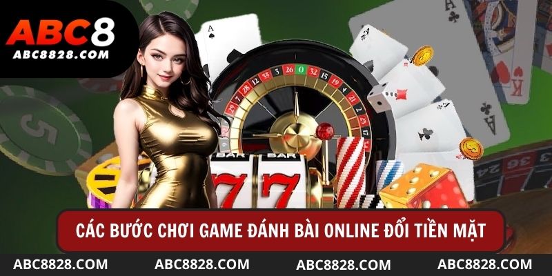 Các bước chơi game đánh bài online đổi tiền mặt trên điện thoại