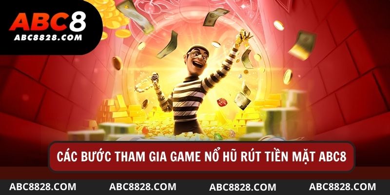 Các bước nhanh chóng để tham gia vào sảnh game nổ hũ rút tiền mặt