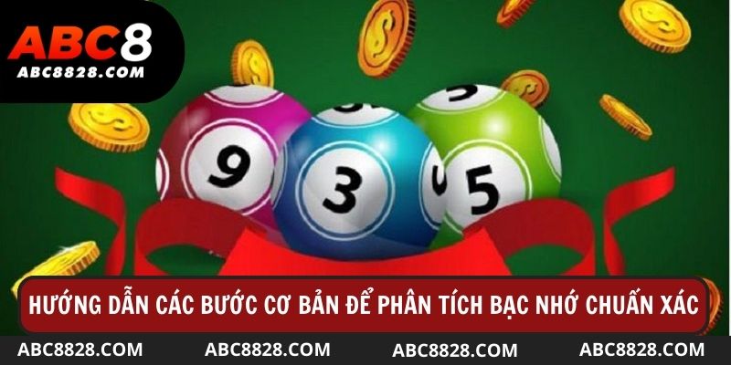 Hướng dẫn những bước cơ bản để soi cầu bạc nhớ chuẩn xác