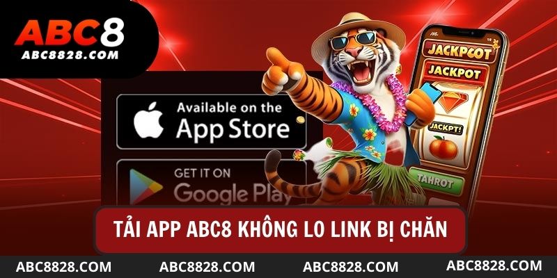 Khi tải app Abc8 về máy, bet thủ không cần lo lắng về việc gặp link bị chặn